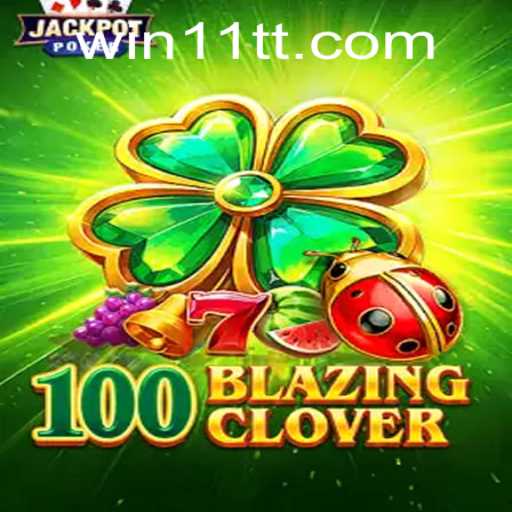 Unveiling the Thrills of 100BlazingClover: A Comprehensive Guide with Insights on 11tt PH Login